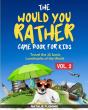 The Would You Rather Game Book For Kids - Preview