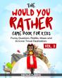 The Would You Rather Game Book For Kids - Preview