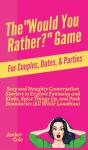 The "Would You Rather?" Game For Couples, Dates, & Parties - Preview
