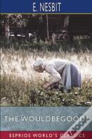 The Wouldbegoods (Esprios Classics)