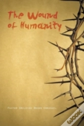 The Wound Of Humanity