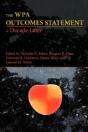 The Wpa Outcomes Statement-A Decade Later - Preview