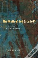 The Wrath Of God Satisfied?