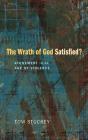 The Wrath Of God Satisfied? - Preview