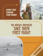 The Wright Brothers Take Their First Flight