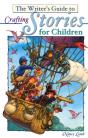 The Writer'S Guide To Crafting Stories For Children - Preview