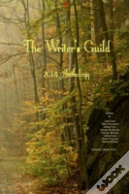 The Writer'S Guild 2014 Anthology