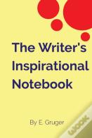 The Writer'S Inspirational Notebook                          By E. Gruger