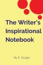 The Writer'S Inspirational Notebook                          By E. Gruger - Preview