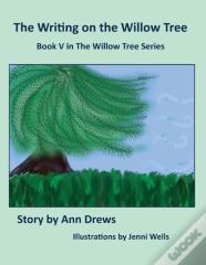 The Writing On The Willow Tree