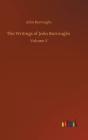 The Writings Of John Burroughs - Preview