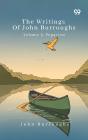The Writings Of John Burroughs Volume 5: Pepacton - Preview