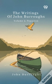 Capa do artigo The Writings Of John Burroughs Volume 5: Pepacton