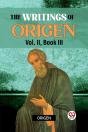 The Writings Of Origen - Preview