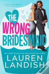 The Wrong Bridesmaid