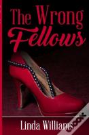 The Wrong Fellows