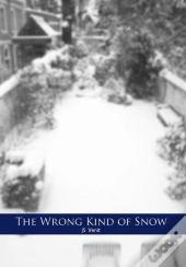 The Wrong Kind Of Snow