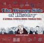 The Wrong Side Of History: A Satirical S - Preview