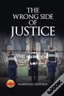 The Wrong Side Of Justice
