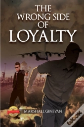 The Wrong Side Of Loyalty