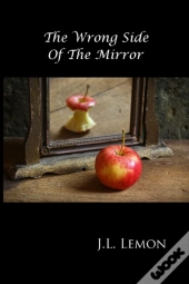 The Wrong Side Of The Mirror