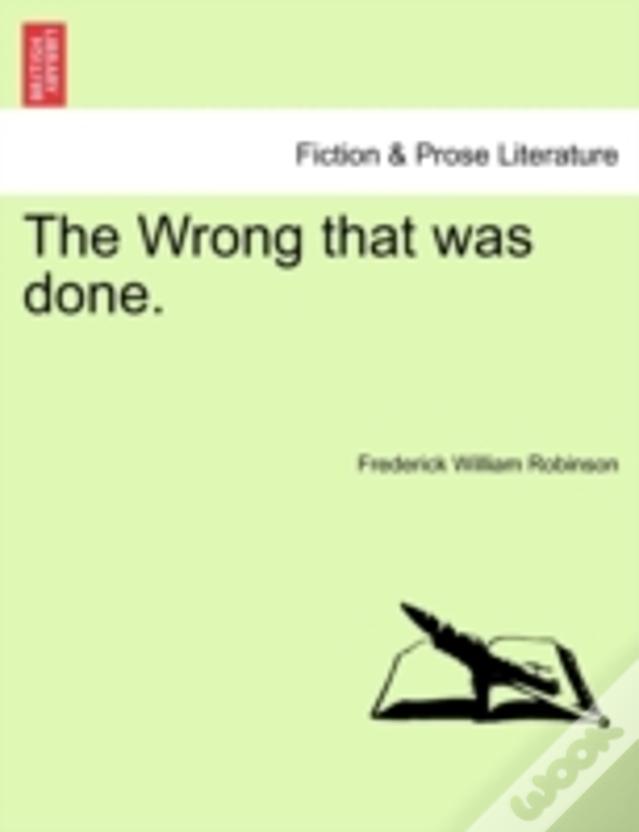 The Wrong That Was Done.