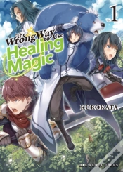 Capa do artigo The Wrong Way To Use Healing Magic Volume 1