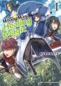 The Wrong Way To Use Healing Magic Volume 1 - Preview