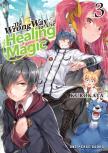 The Wrong Way To Use Healing Magic Volume 3