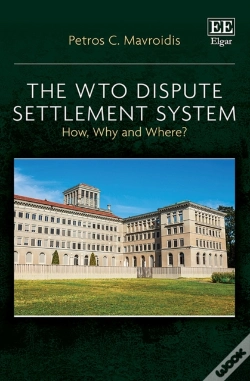 Capa do artigo The Wto Dispute Settlement System - How, Why And Where?