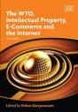 The Wto, Intellectual Property, E-Commerce And The Internet - Preview