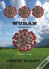 The Wuhan Conspiracy
