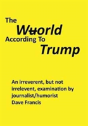 The Wuorld According To Trump - Preview