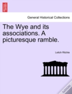 Capa do artigo The Wye And Its Associations. A Picturesque Ramble.