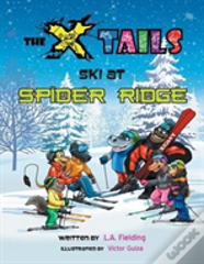 The X-Tails Ski At Spider Ridge