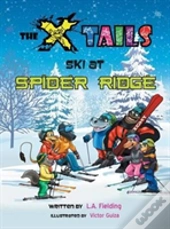 The X-Tails Ski At Spider Ridge