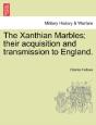The Xanthian Marbles; Their Acquisition - Preview