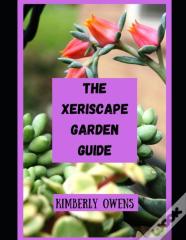 The Xeriscape Garden Guide