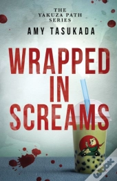 The Yakuza Path: Wrapped In Screams