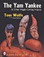 The Yam Yankee & Other Veggie Carving Projects - Preview