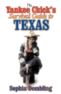The Yankee Chick'S Survival Guide To Texas - Preview