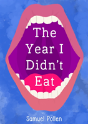 The Year I Didn'T Eat - Preview