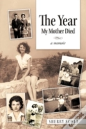 The Year My Mother Died