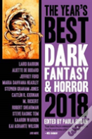 The Yearâ€™S Best Dark Fantasy & Horror 2018 Edition