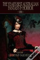 The Year'S Best Australian Fantasy & Horror 2011