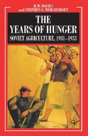 The Years Of Hunger: Soviet Agriculture, 1931â€“1933 - Preview
