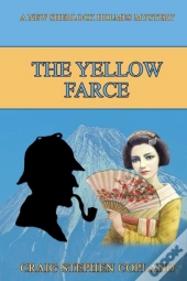 The Yellow Farce: A New Sherlock Holmes