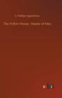 The Yellow House - Master Of Men - Preview