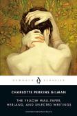 The Yellow Wall-Paper, Herland, And Selected Writings