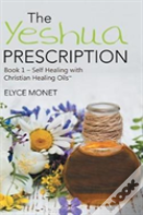 The Yeshua Prescription